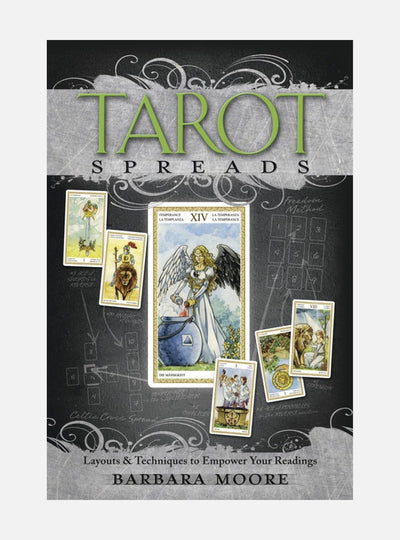 Tarot spreads - layouts and techniques to empower your readings