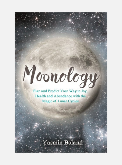 Moonology - working with the magic of lunar cycles