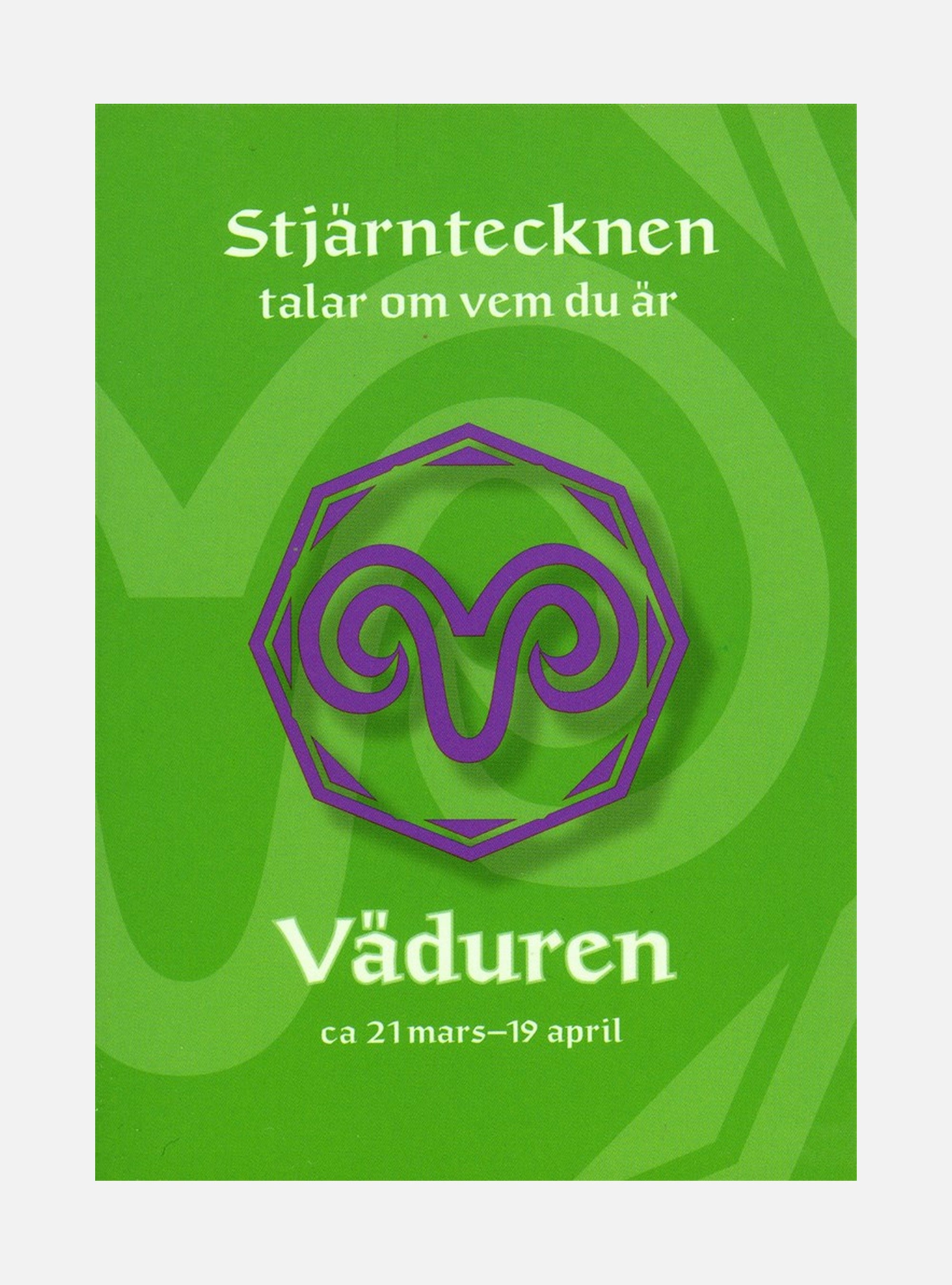 Stjärntecknen talar om vem du är : väduren