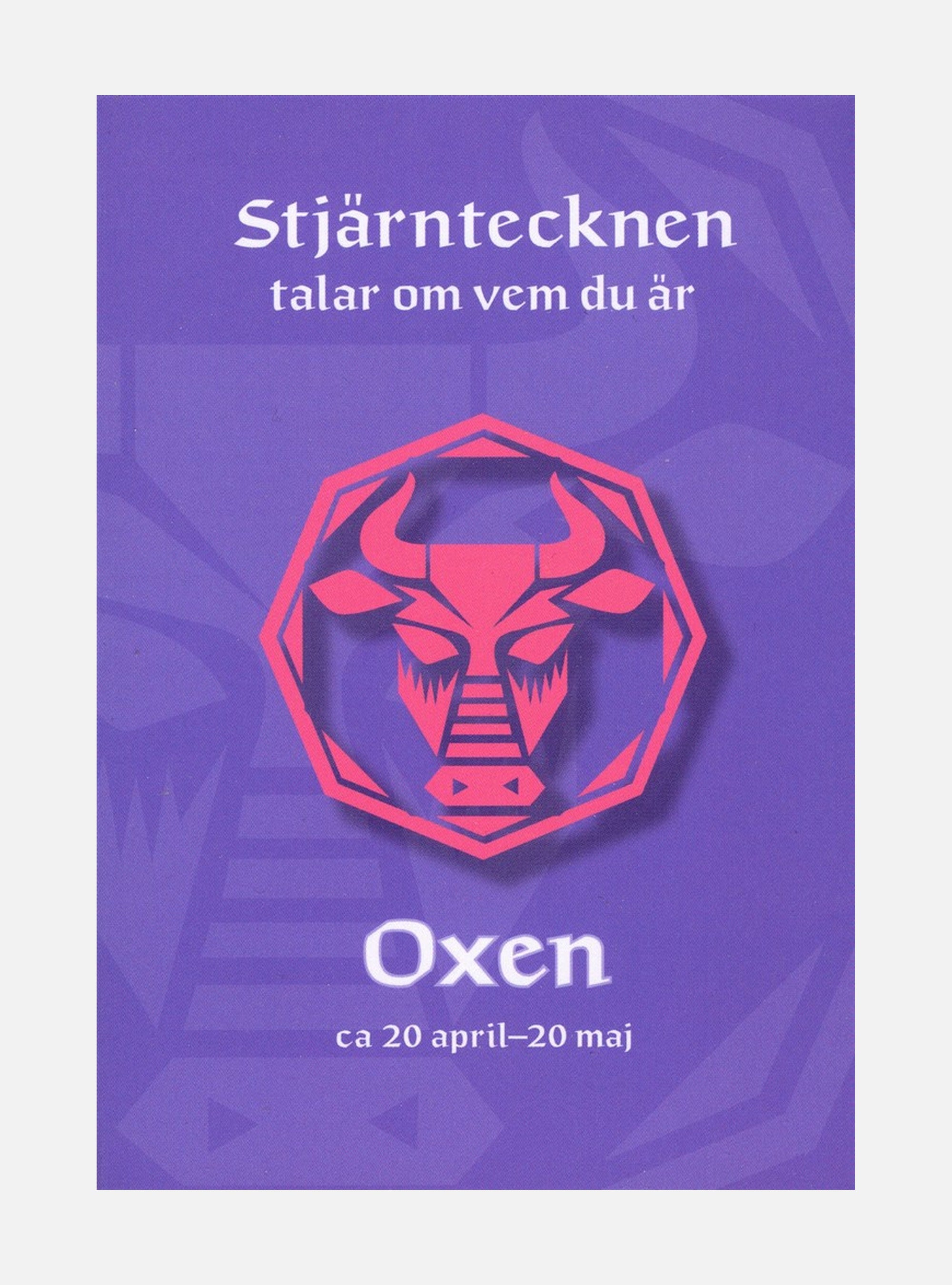 Stjärntecknen talar om vem du är : oxen