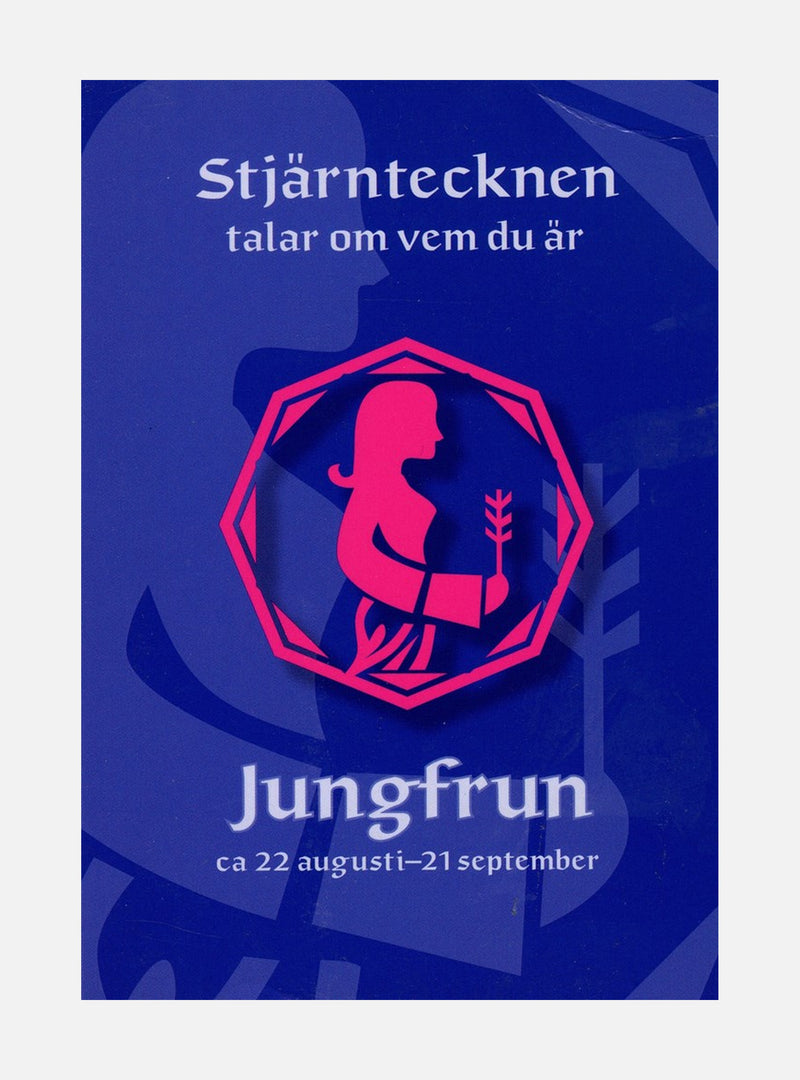 Stjärntecknen talar om vem du är : jungfrun