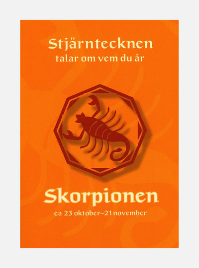Stjärntecknen talar om vem du är : skorpionen