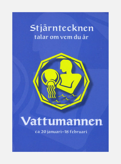 Stjärntecknen talar om vem du är : vattumannen