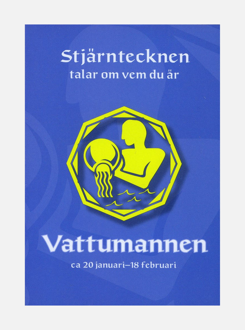 Stjärntecknen talar om vem du är : vattumannen
