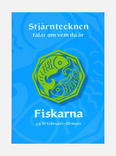 Stjärntecknen talar om vem du är : fiskarna