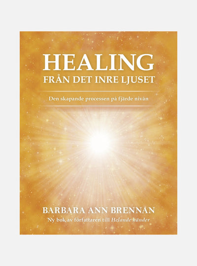 Healing från det inre ljuset : den skapande processen på fjärde nivån