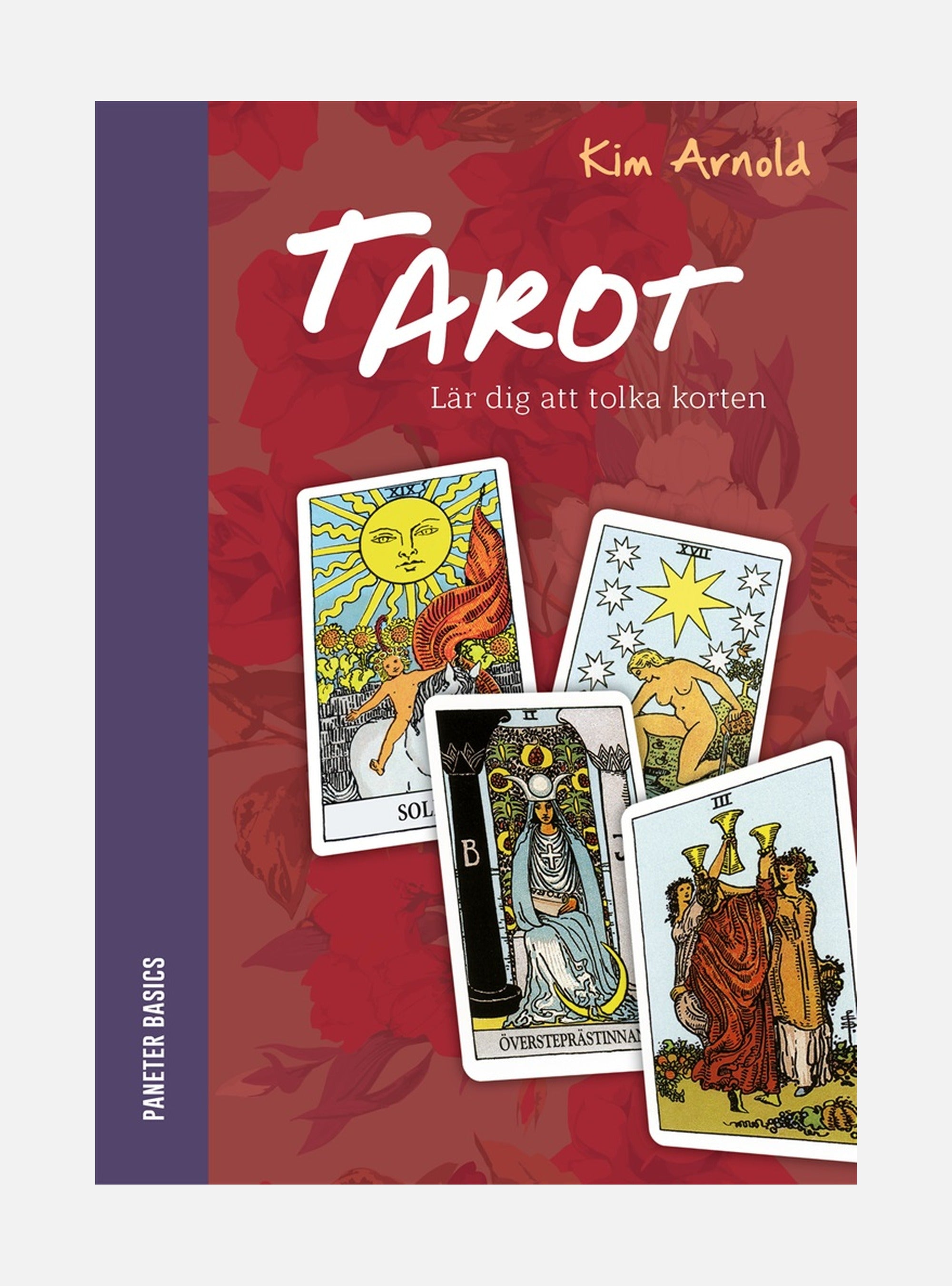 Tarot : lär dig att tolka korten