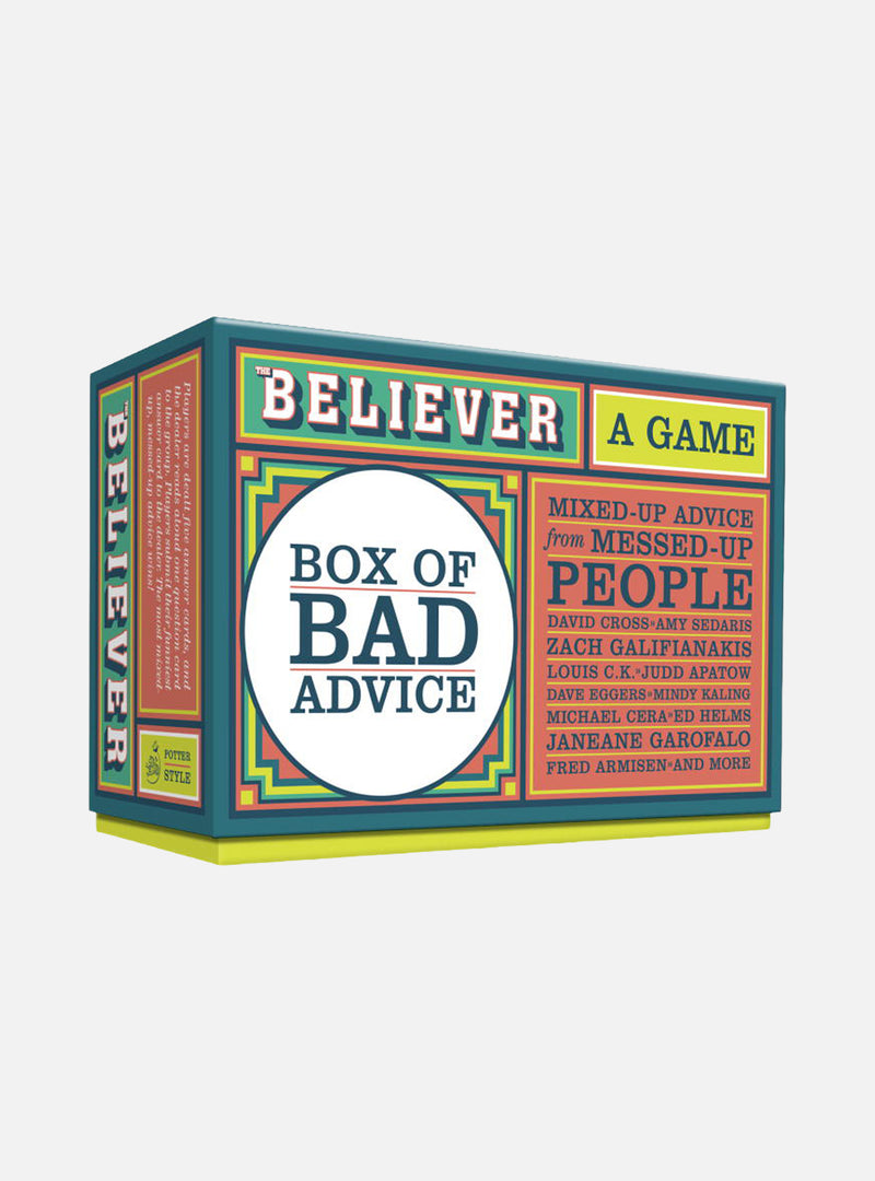 The Believer Box of Bad Advice