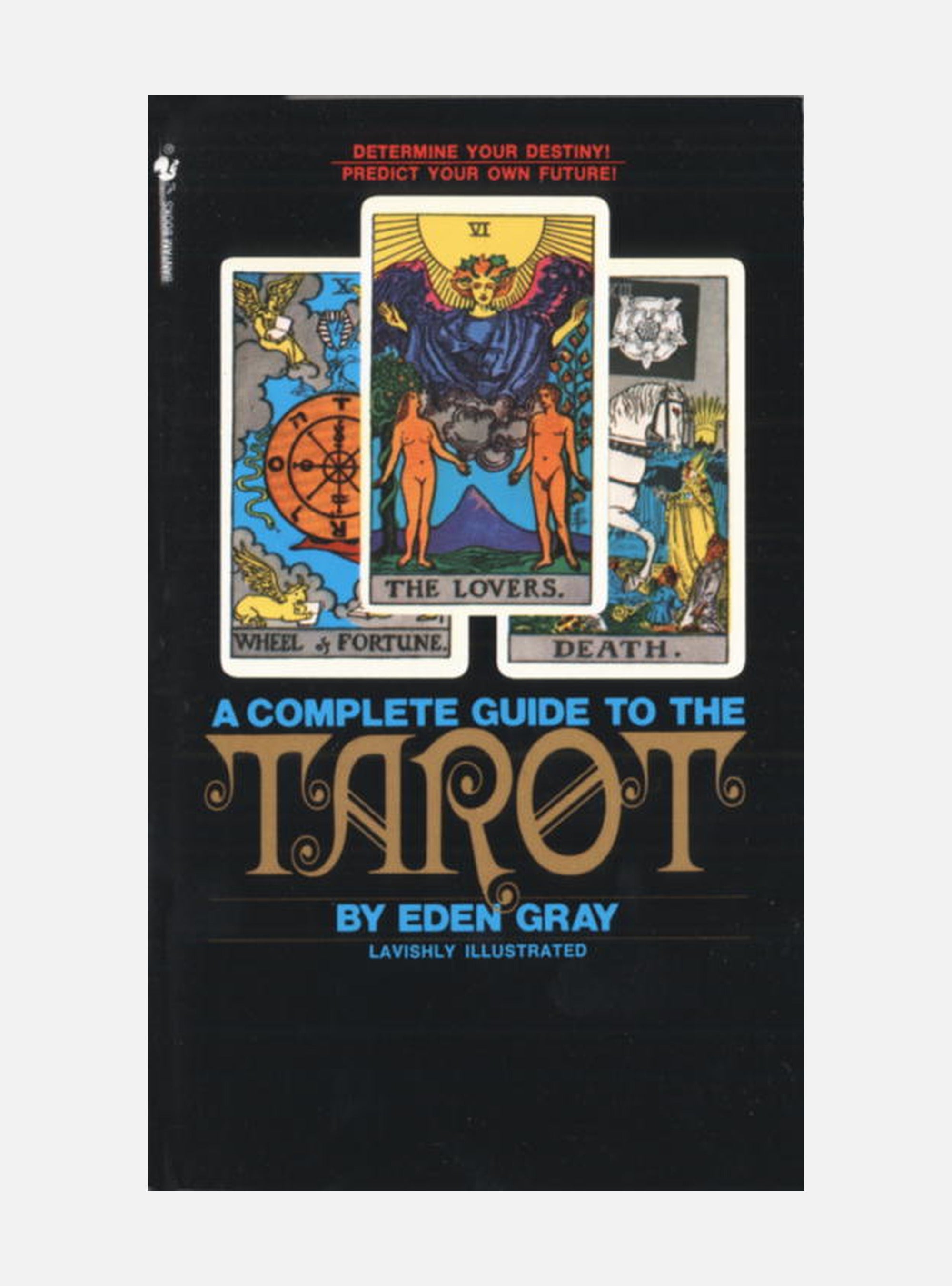 The Complete Guide to the Tarot