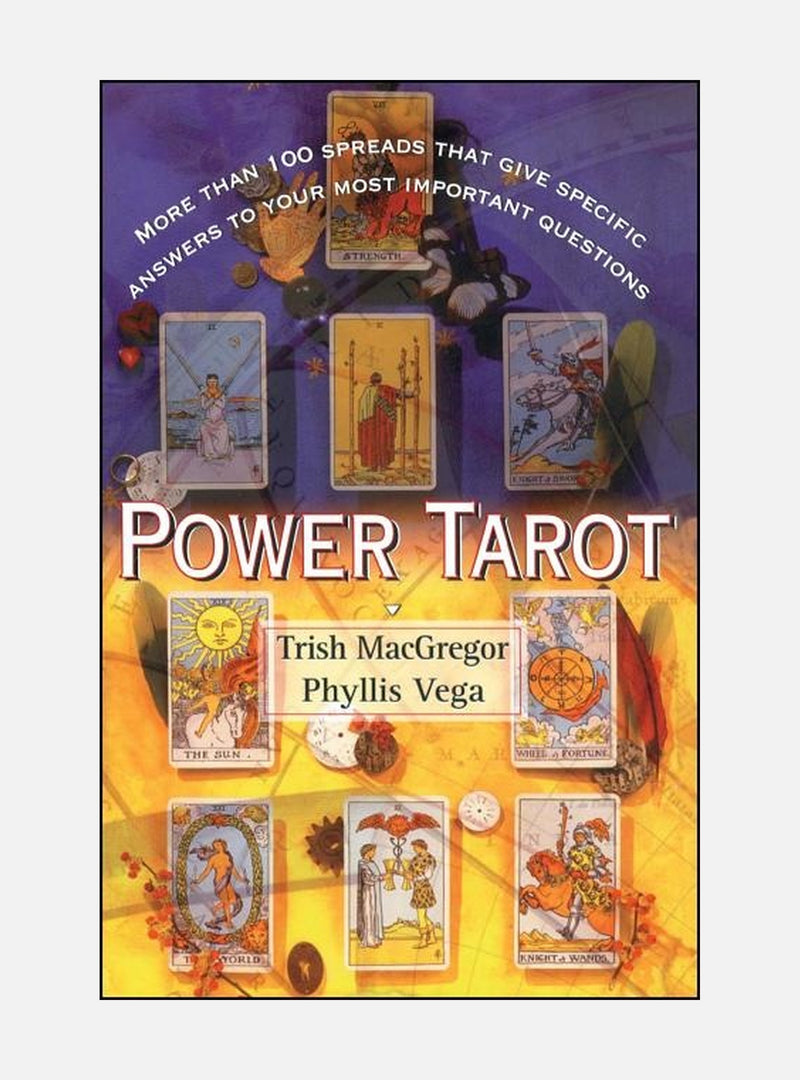Power Tarot: More Than 100 Spreads That Give Specific Answer