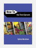 How to Use Tarot Spreads