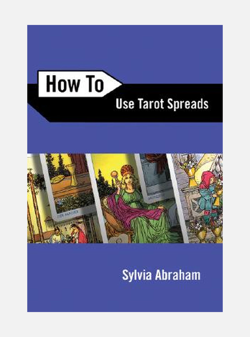 How to Use Tarot Spreads