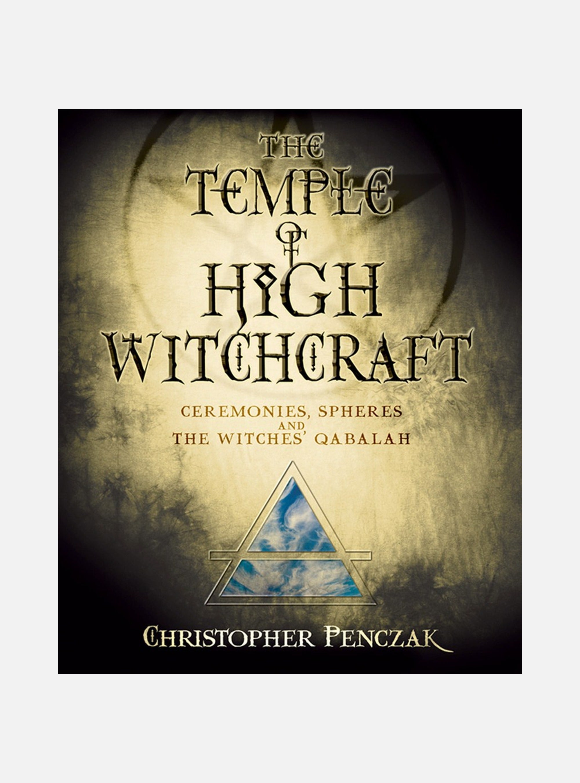 Temple of high witchcraft - ceremonies, spheres and the witches qabalah