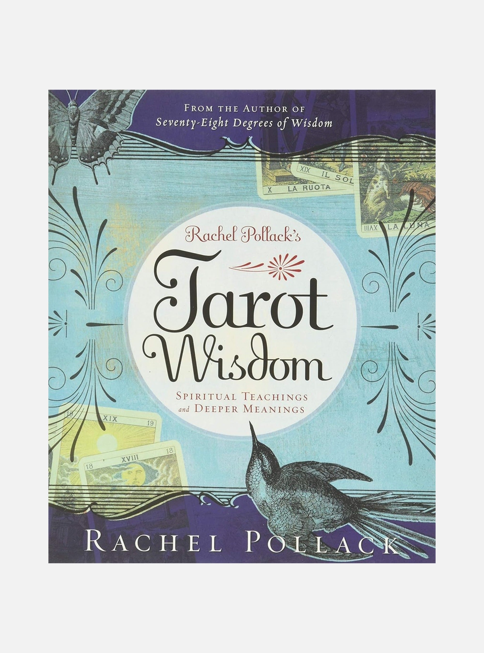 Rachel Pollack's Tarot Wisdom: Spiritual Teachings and Deeper Meanings