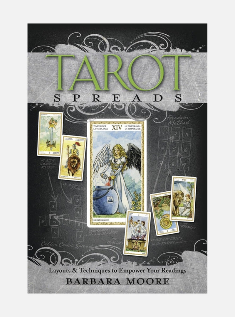 Tarot spreads - layouts and techniques to empower your readings