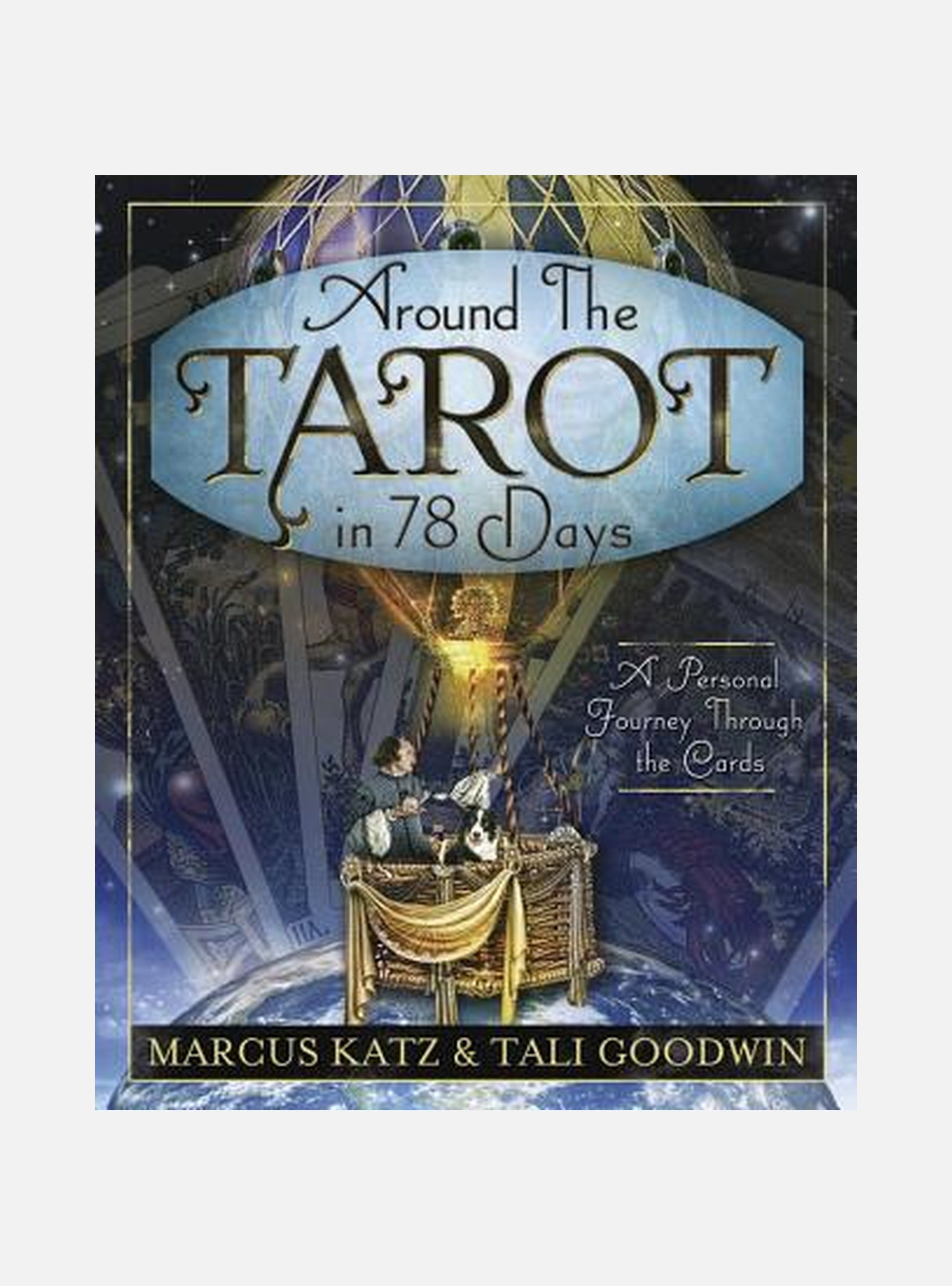 Around the tarot in 78 days - a personal journey through the cards