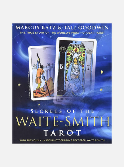 Secrets of the waite-smith tarot - the true story of the worlds most popula