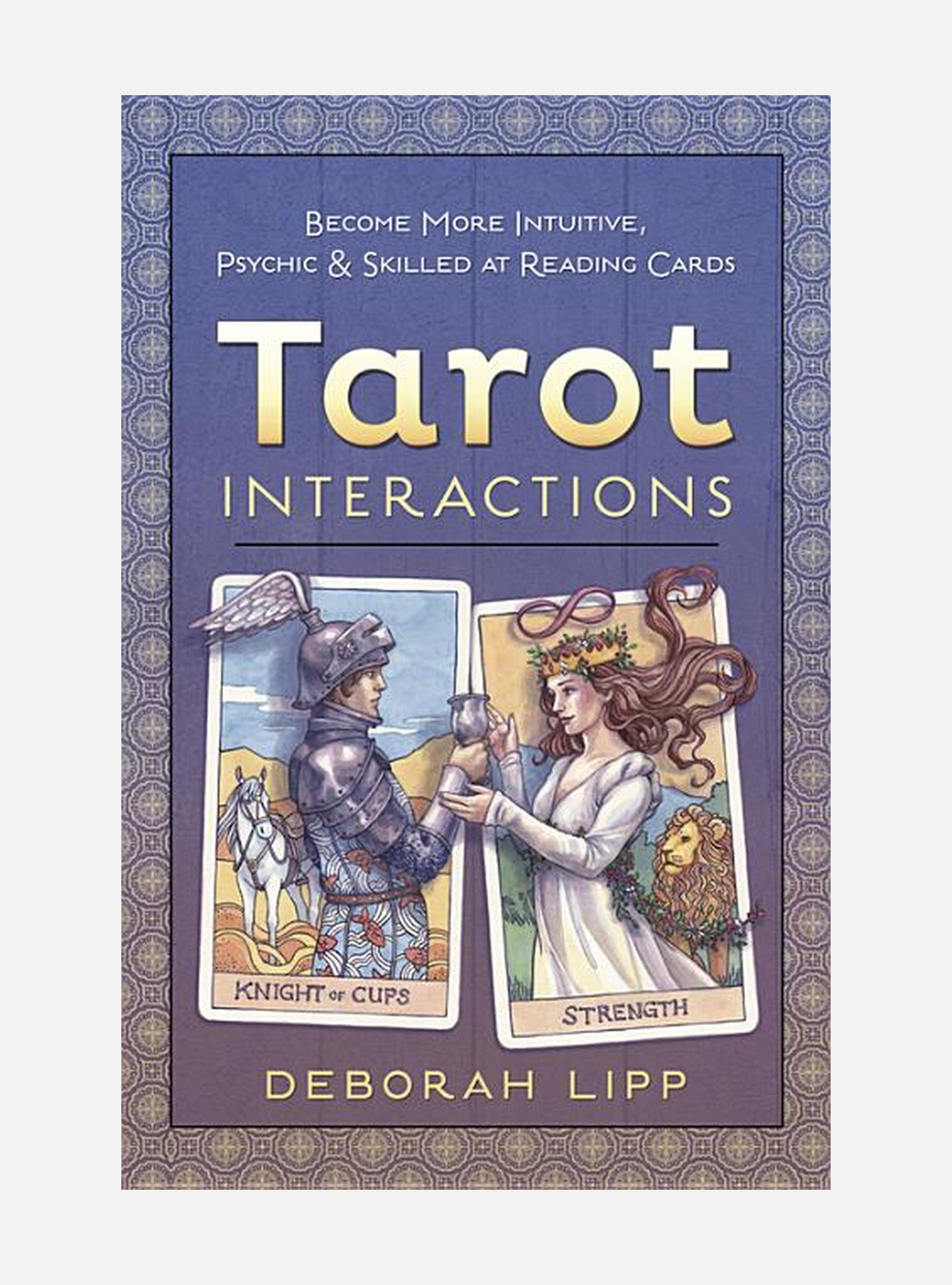 Tarot interactions - become more intuitive, psychic, and skilled at reading