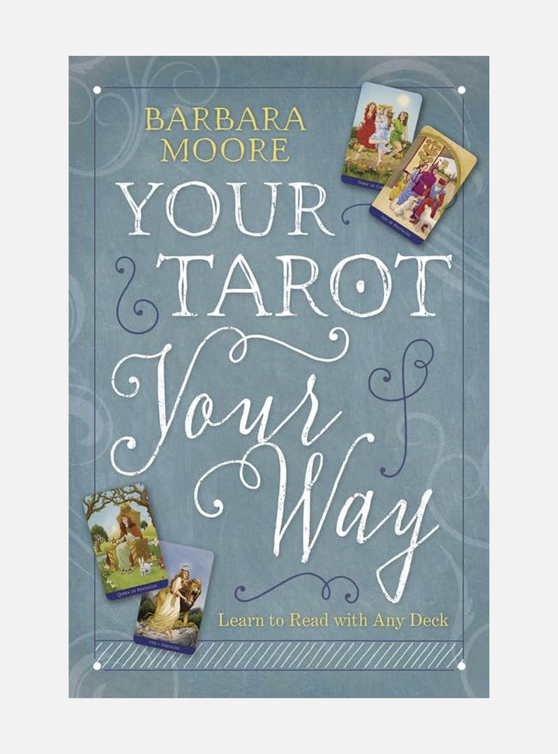Your tarot your way - learn to read with any deck