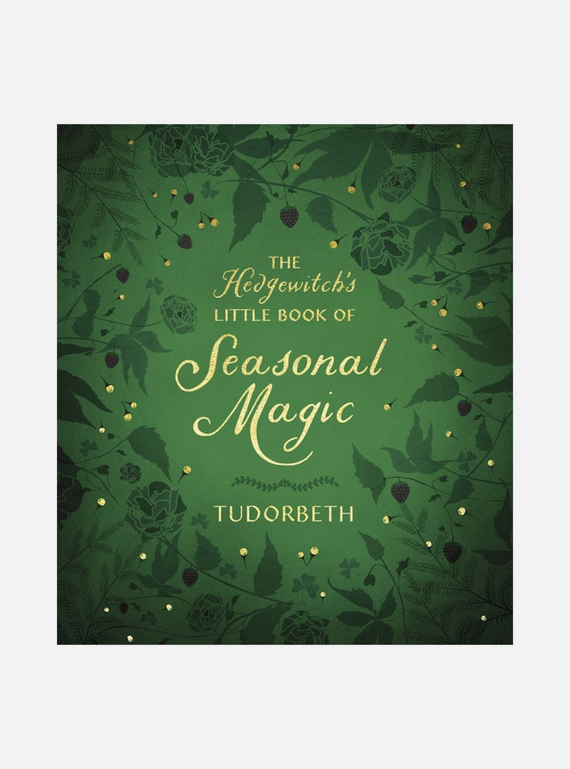 The Hedgewitch's Little Book of Seasonal Magic