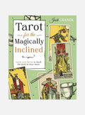 Tarot for the Magically Inclined: Spells and Spirits to Stack the Deck in Your Favor