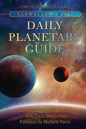 Llewellyn's 2027 Daily Planetary Guide: Complete Astrology At-A-Glance