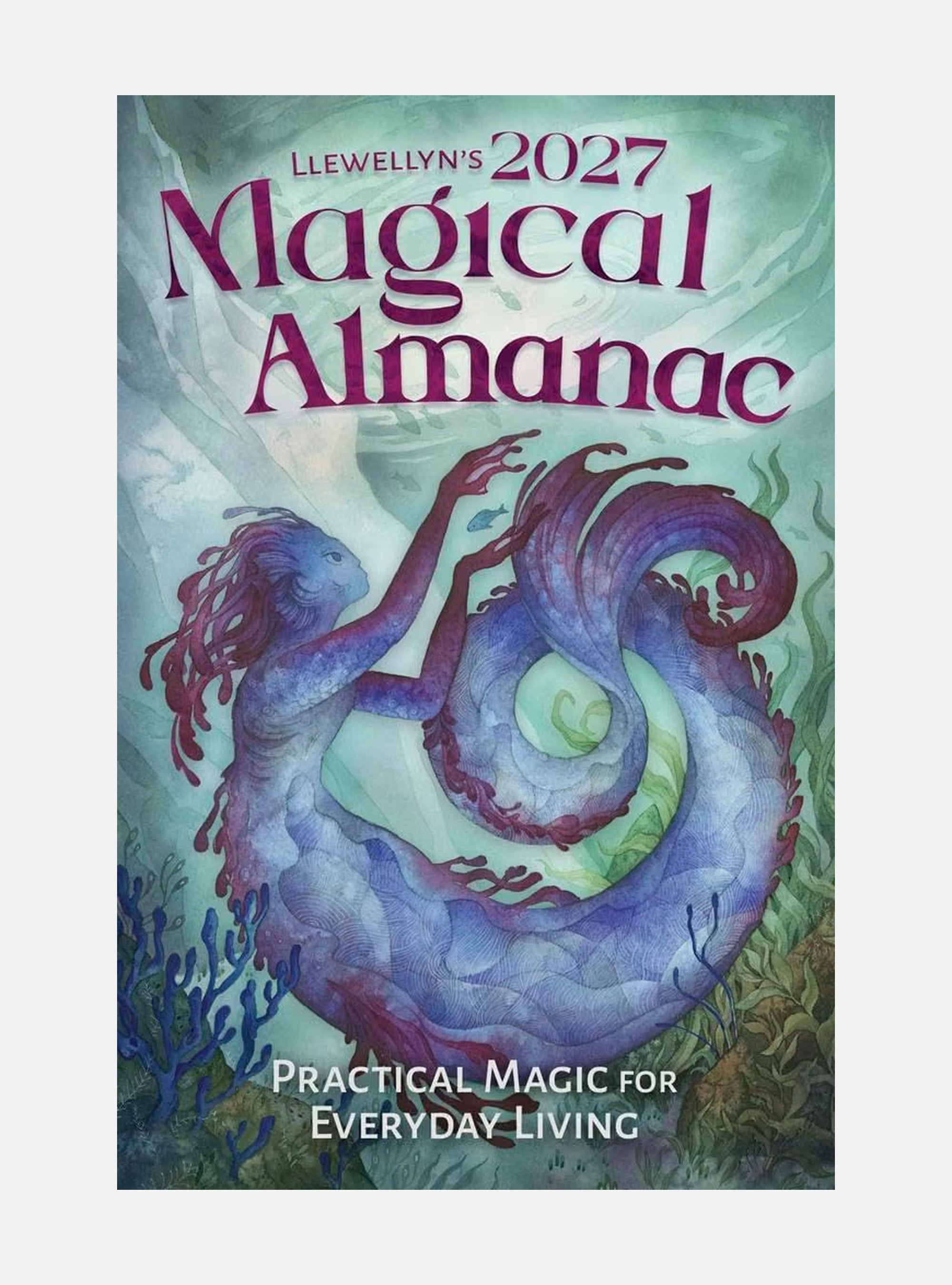 Llewellyn's 2027 Magical Almanac: Practical Magic for Everyday Living