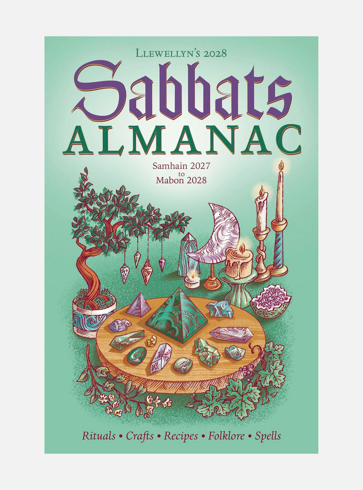 Llewellyn's 2028 Sabbats Almanac: Samhain 2027 to Mabon 2028