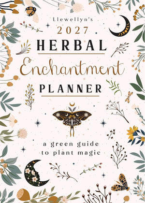 Llewellyn's 2027 Herbal Enchantment Planner: A Green Guide to Plant Magic