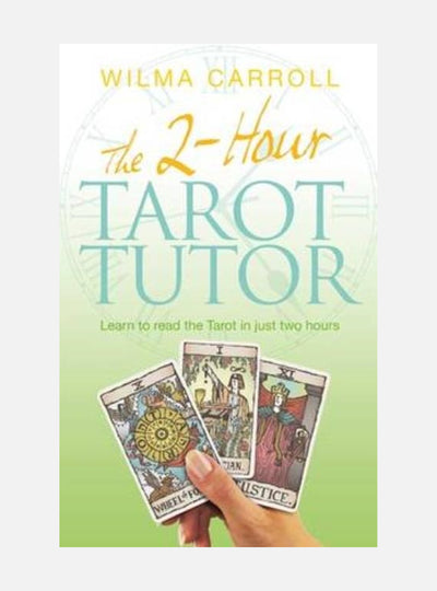 2-hour tarot tutor - learn to read the tarot in just two hours