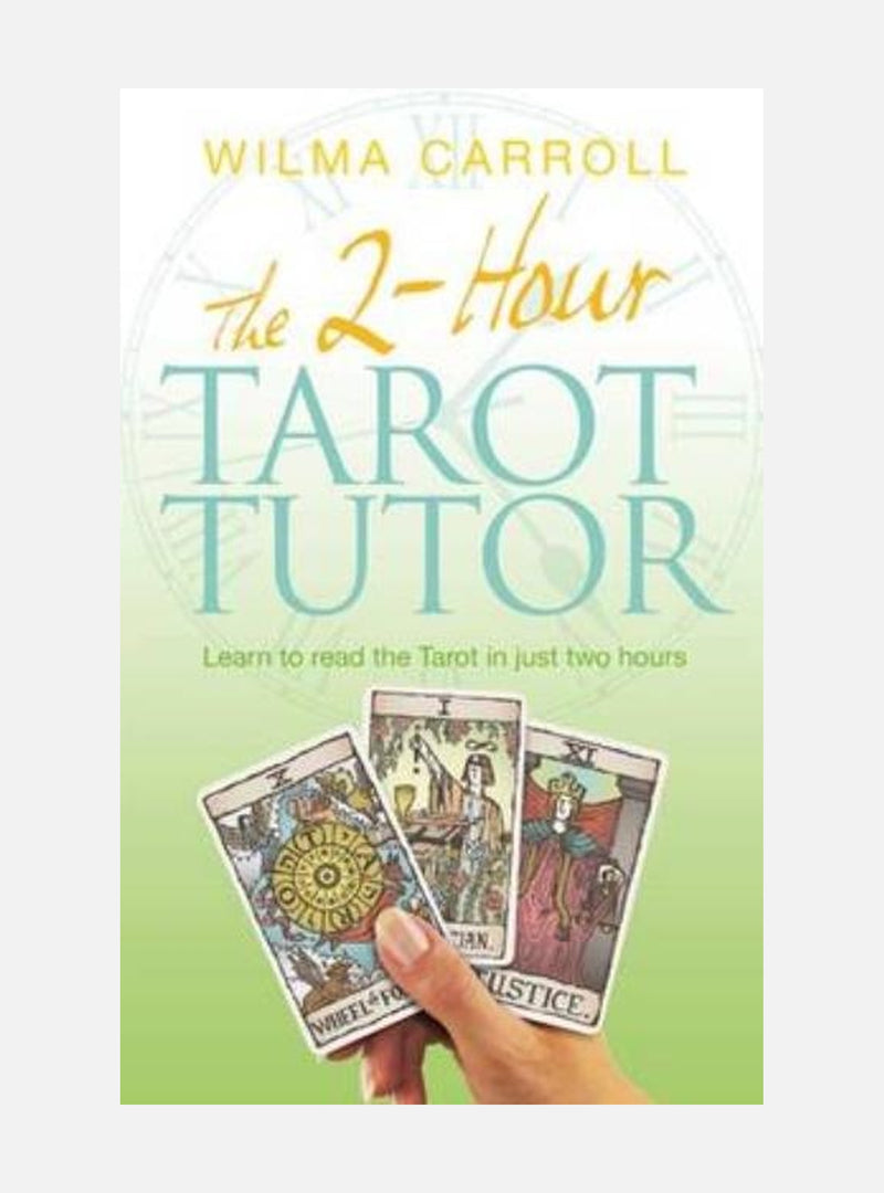 2-hour tarot tutor - learn to read the tarot in just two hours