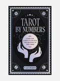 Tarot by Numbers Learn the Codes to Unlock the Meaning of th