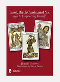 Tarot, birth cards, and you - keys to empowering yourself