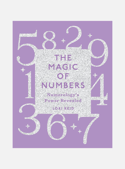 The Magic Of Numbers : Numerology's Power Revealed
