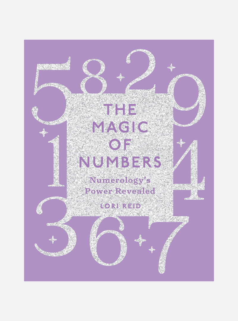 The Magic Of Numbers : Numerology's Power Revealed