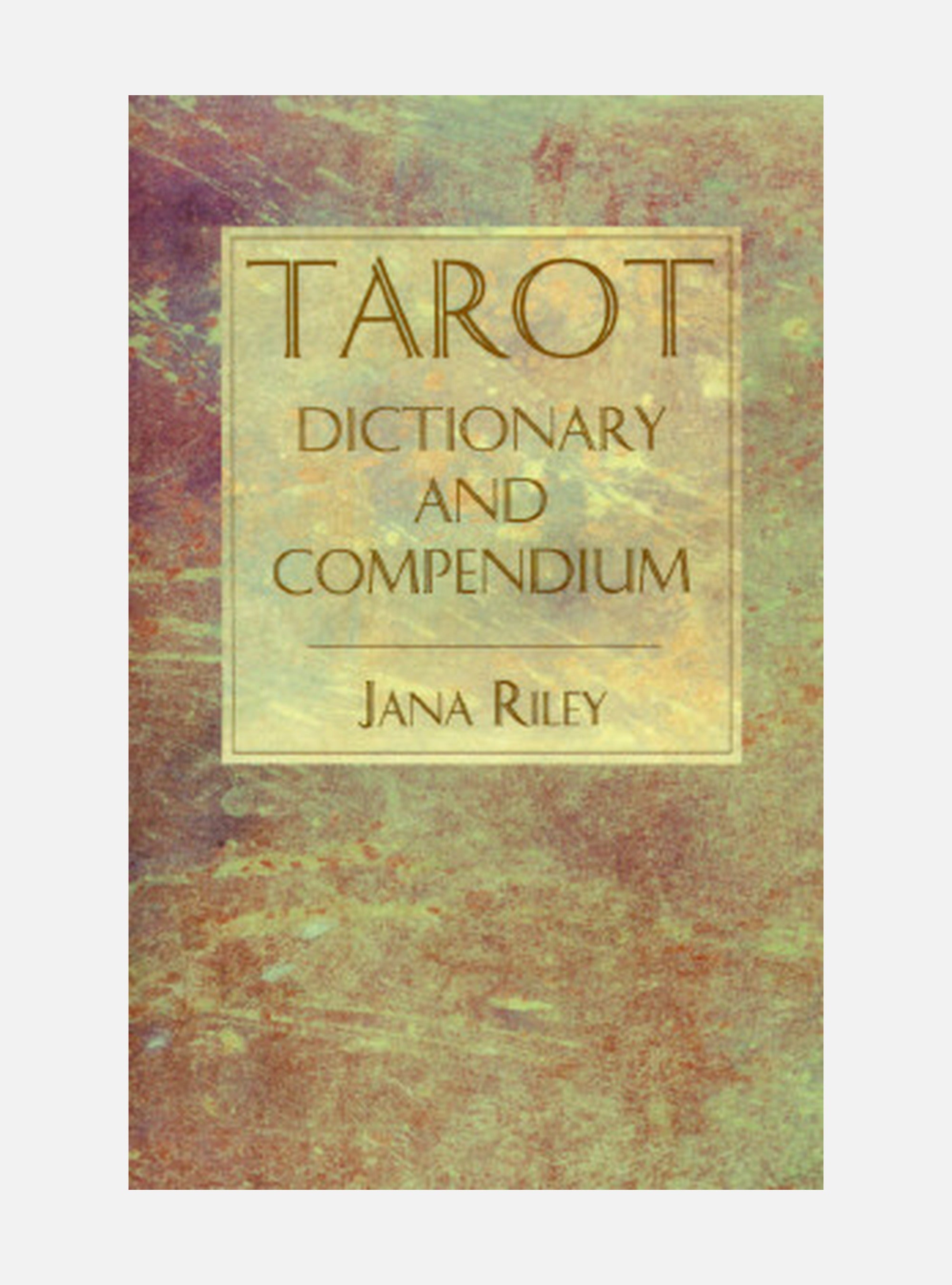 Tarot Dictionary and Compendium