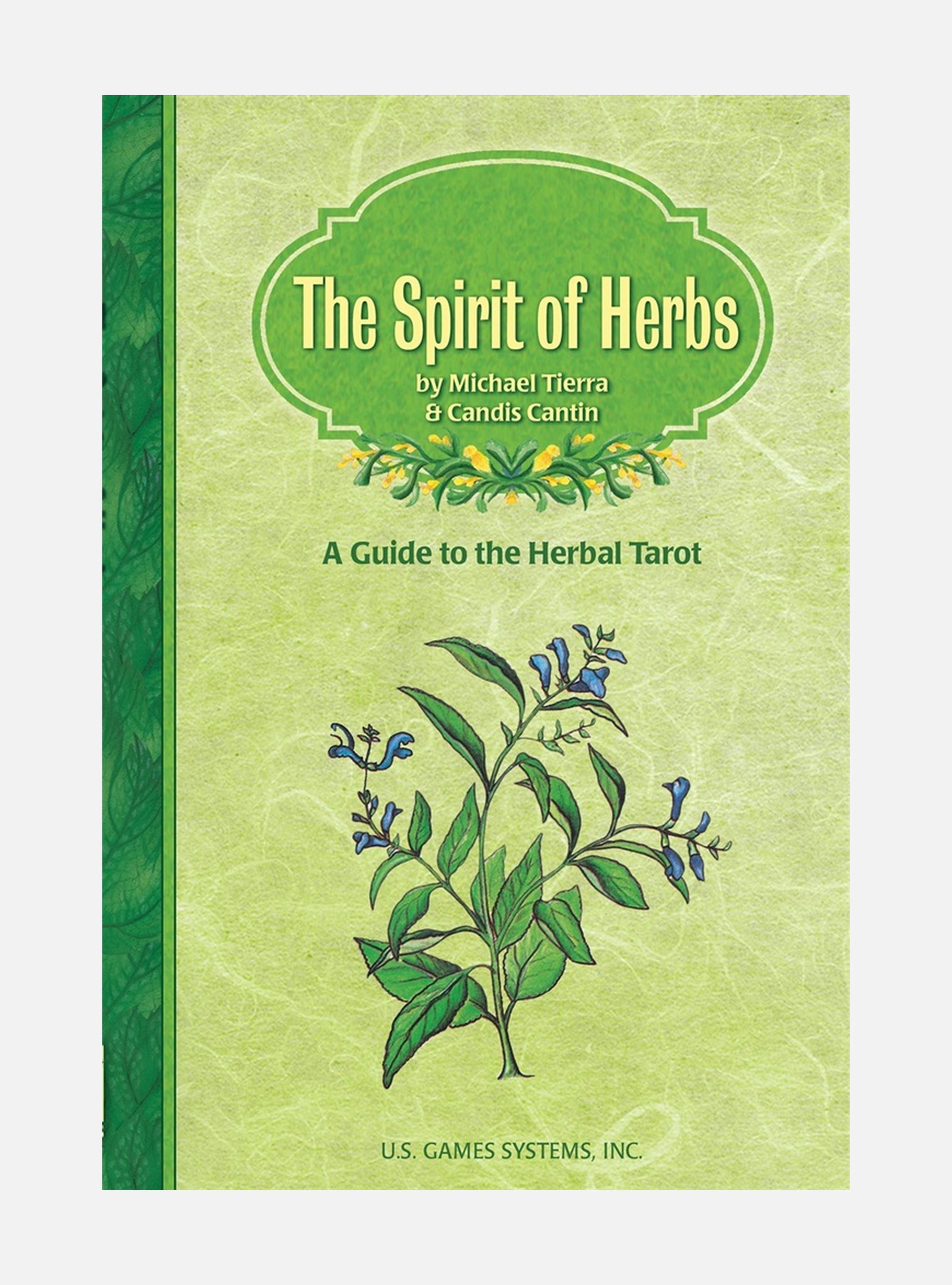 Spirit Of Herbs: A Guide To The Herbal Tarot