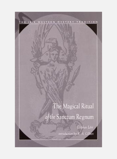 The Magical Ritual of the Sanctum Regnum