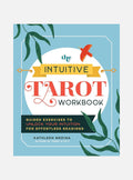 The Intuitive Tarot Workbook: Guided Exercises to Unlock Your Intuition for Effortless Readings