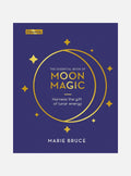 The Essential Book of Moon Magic: Harness the gift of lunar energy