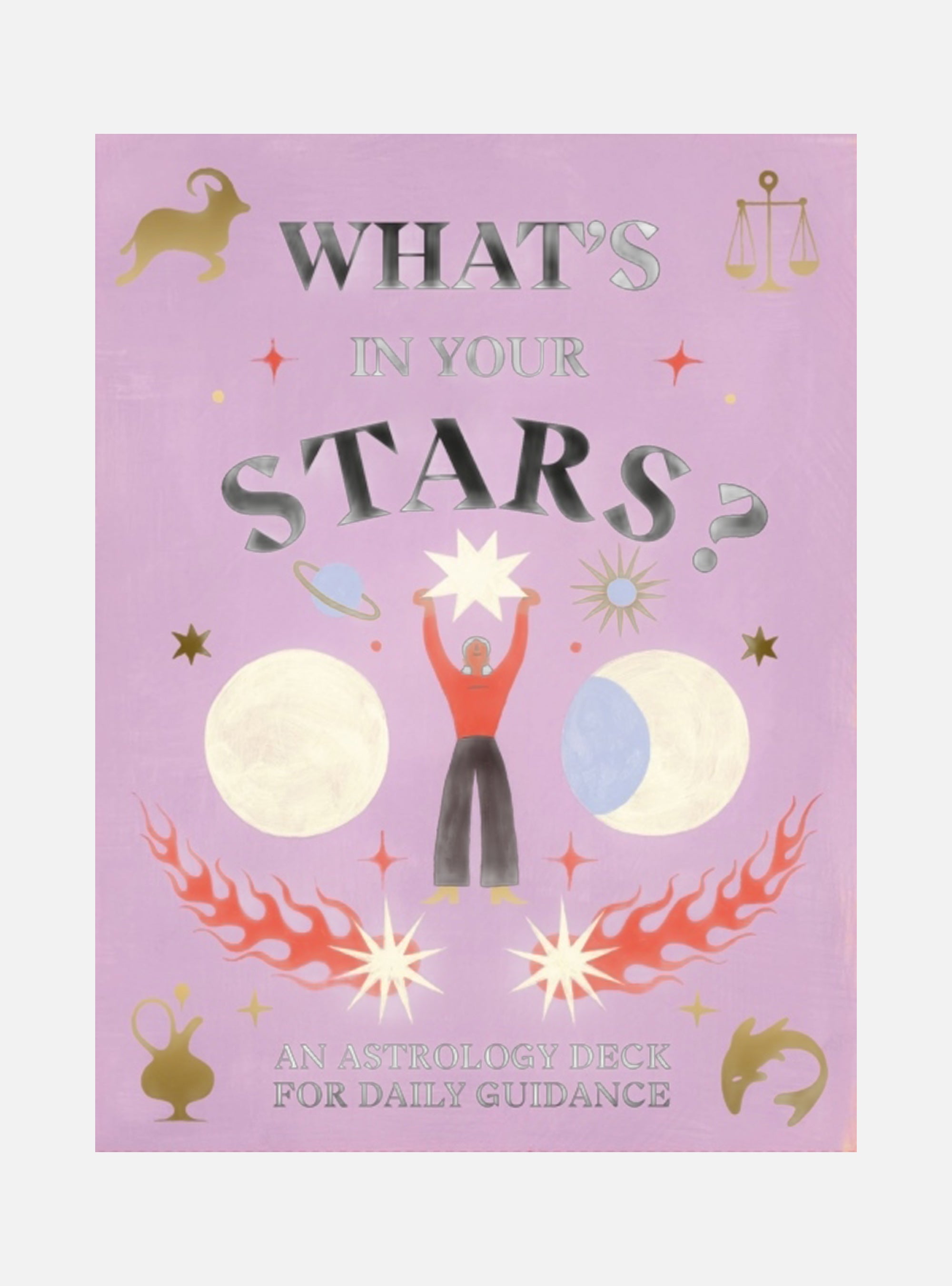 What's in Your Stars?: An Astrology Deck for Daily Guidance