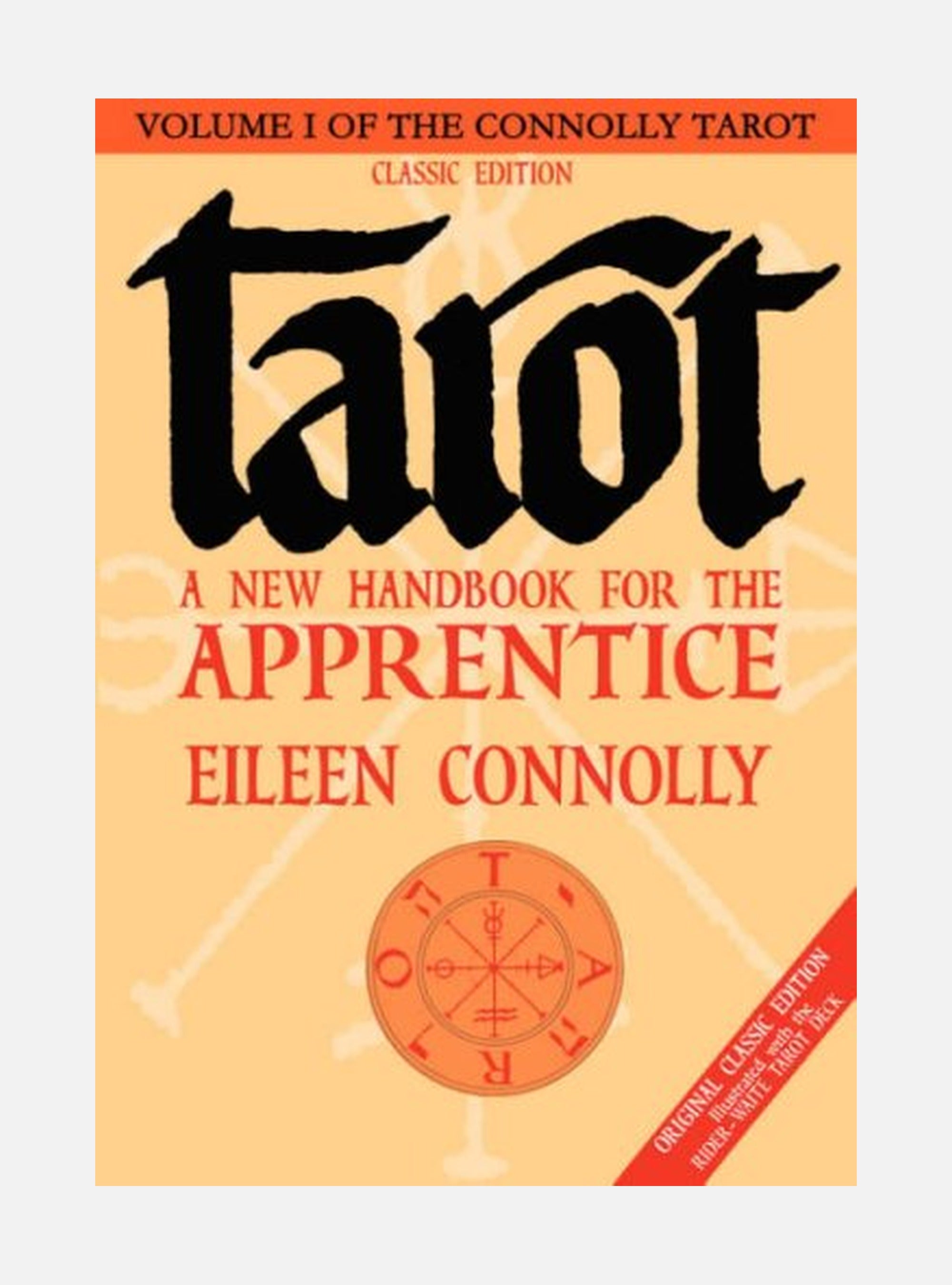 Tarot: A New Handbook For The Apprentice (V.1