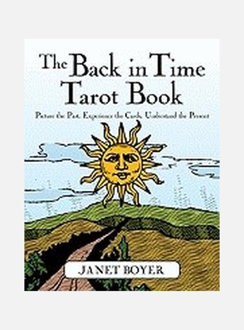 Back In Time Tarot Book: Picture The Past, Experience The Cards, Understand The Present