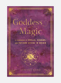 Goddess Magic A Handbook of Spells, Charms