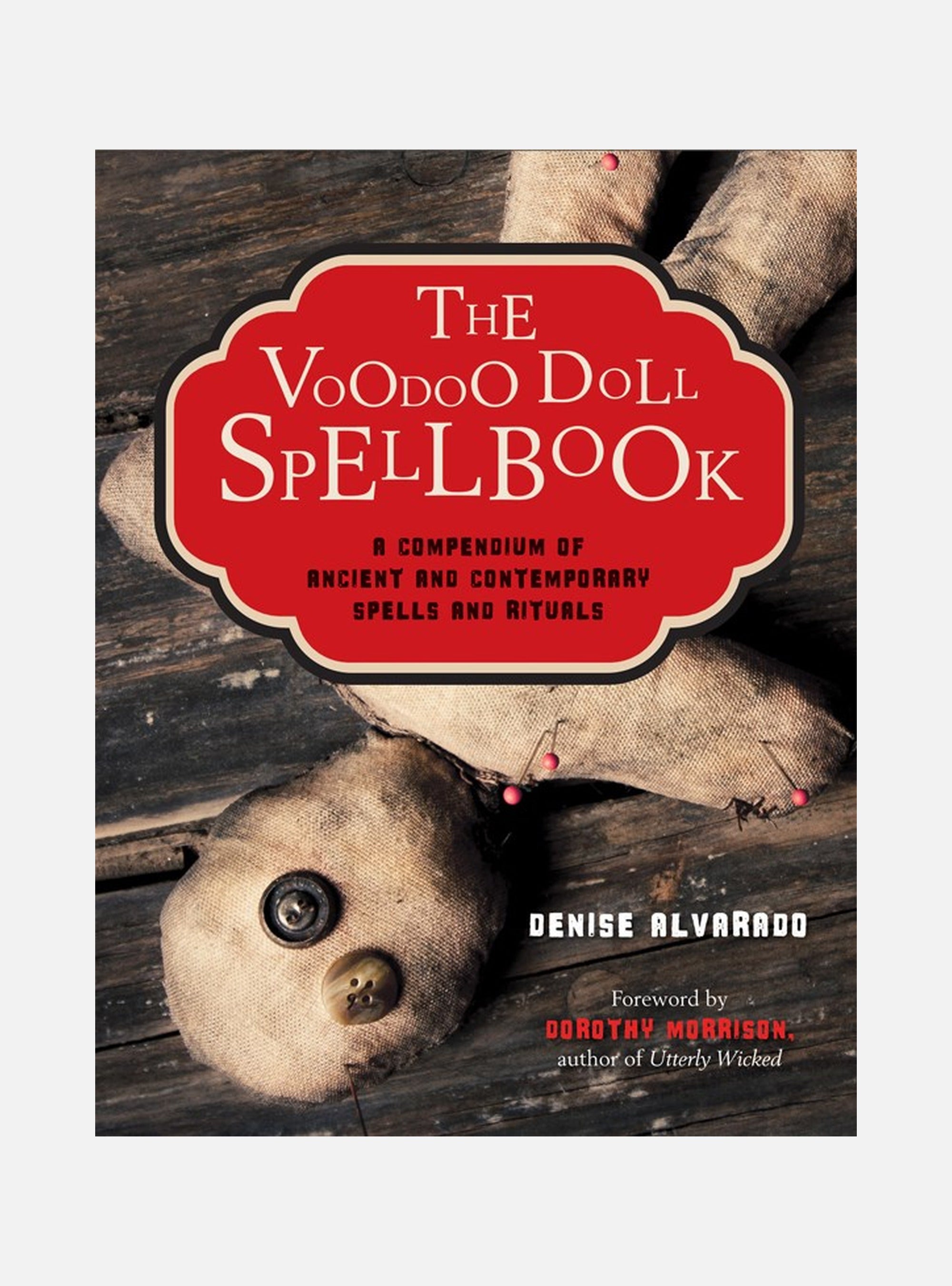 Voodoo doll spellbook - a compendium of ancient and contemporary spells and