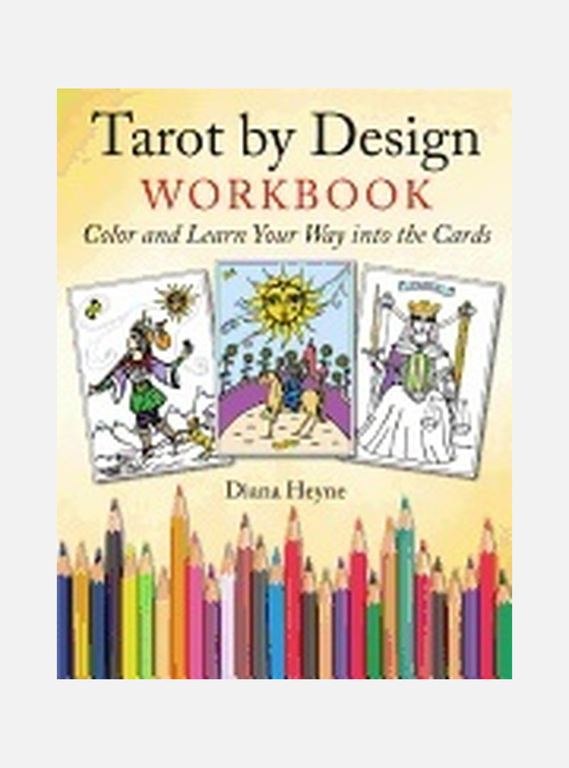 Tarot by design workbook - color and learn your way into the cards