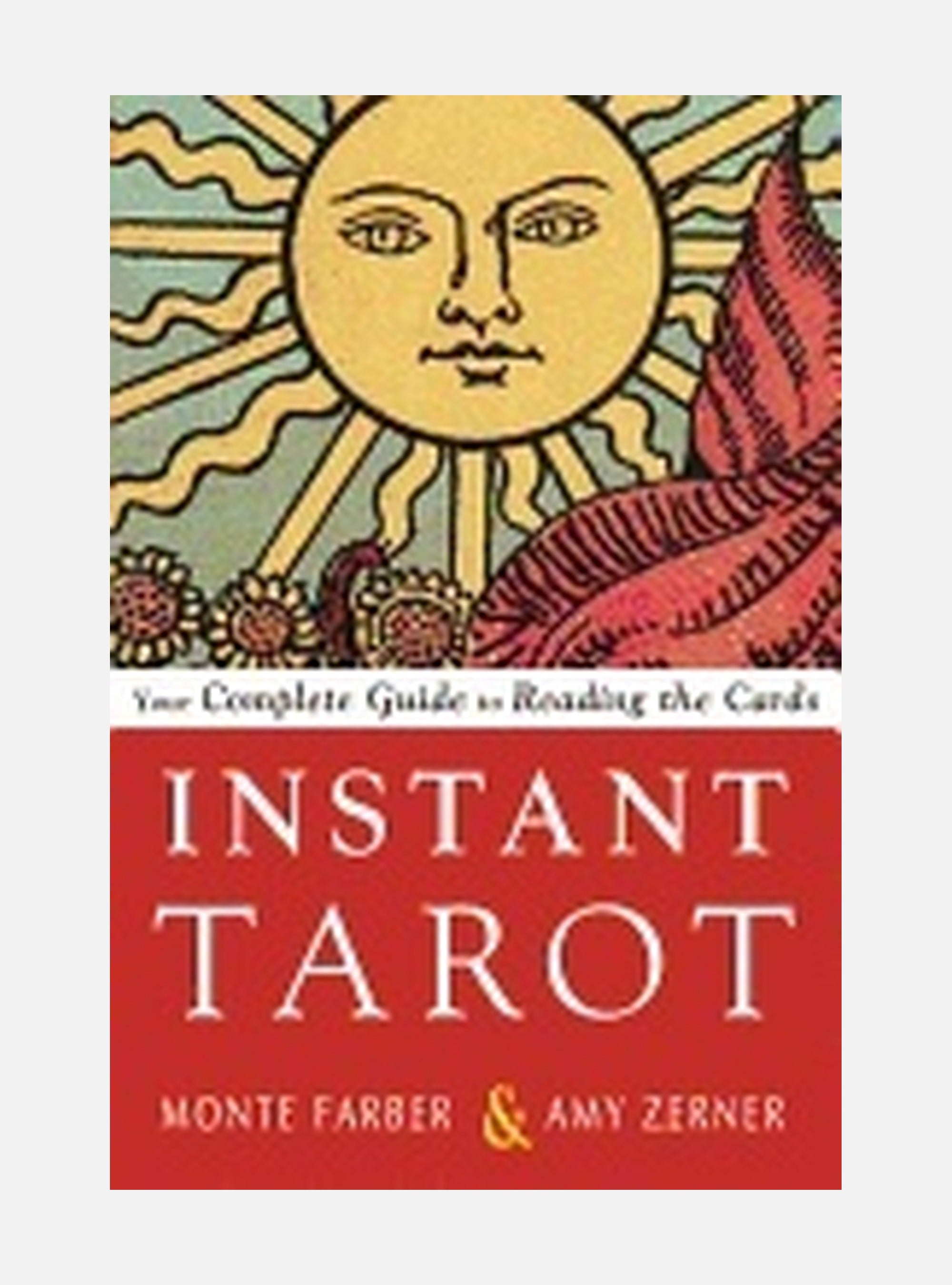 Instant tarot - your complete guide to reading the cards