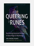 Queering the Runes: Reclaiming Ancestral Wisdom in Rune Magic and Mythology