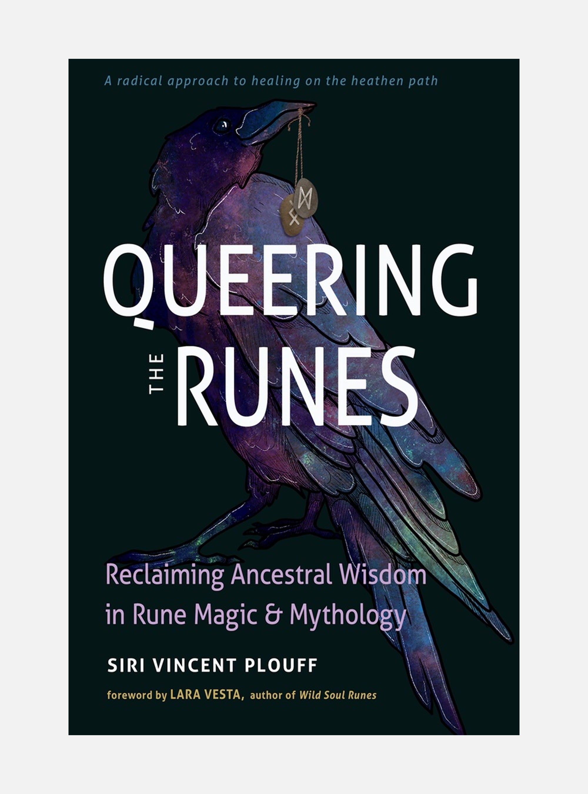 Queering the Runes: Reclaiming Ancestral Wisdom in Rune Magic and Mythology