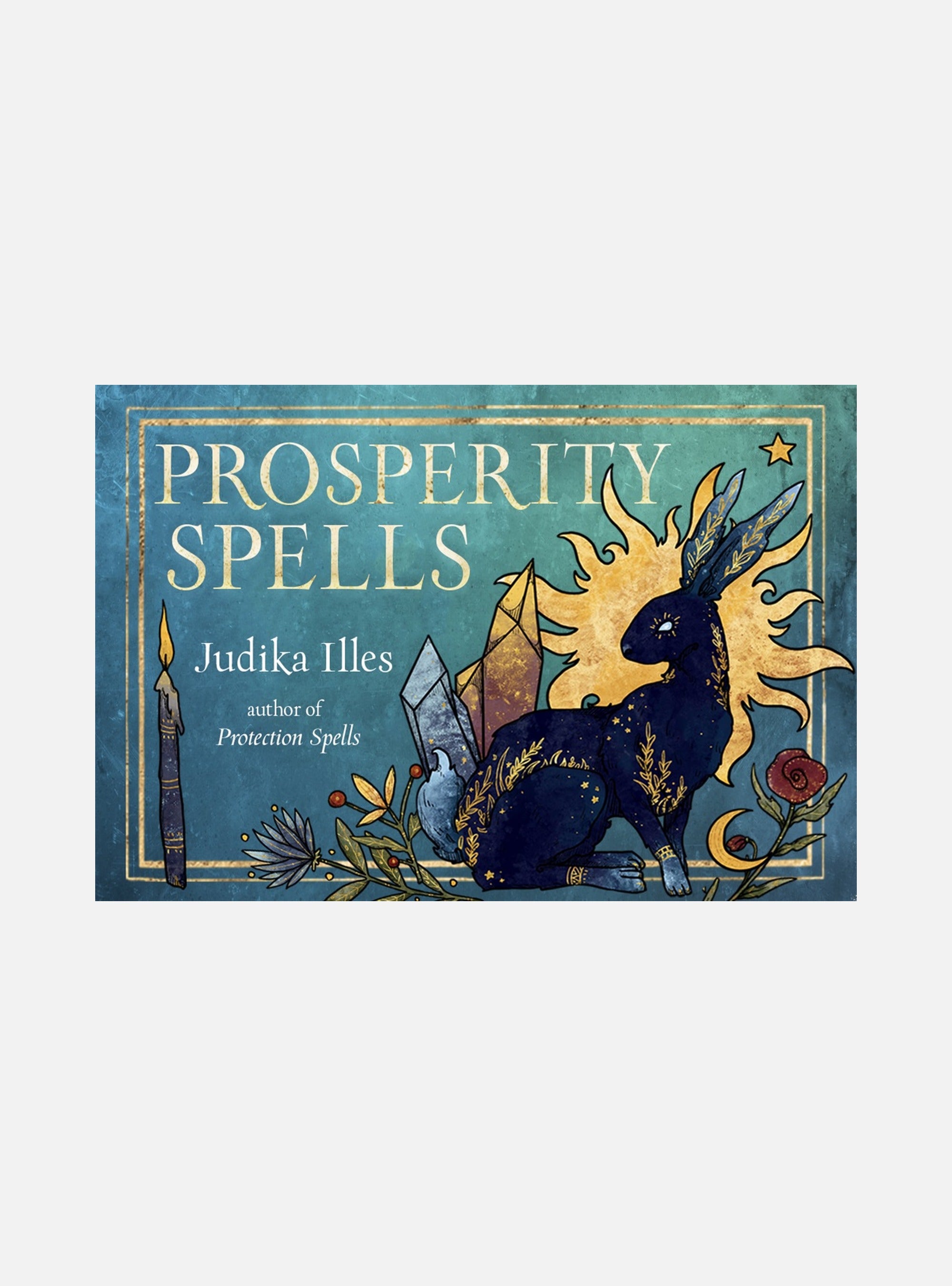 Prosperity Spells: Magic to Attract Wealth, Good Fortune, and Luck (36 Full-Color, Gilt-Edged Cards)